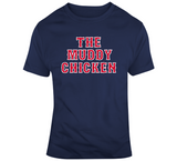 Dustin Pedroia Nickname The Muddy Chicken Boston Baseball Fan T Shirt