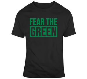 Fear The Green  Boston Basketball Fan v2 T Shirt