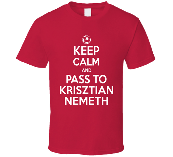 Krisztian Nemeth Keep Calm Pass To New England Soccer T Shirt
