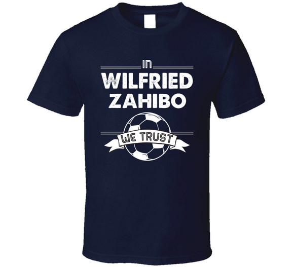 Wilfried Zahibo We Trust New England Soccer T Shirt