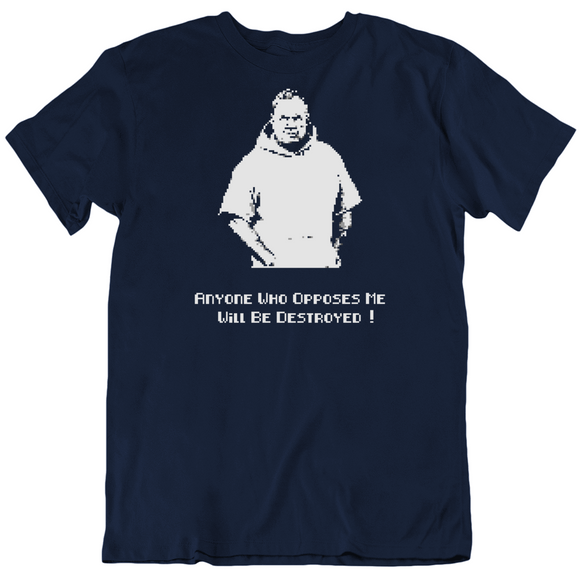 Bill Belichick All Who Oppose Me Will Be Destroyed New England Football Fan Pixelated T Shirt