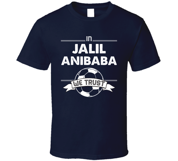 Jalil Anibaba We Trust New England Soccer T Shirt