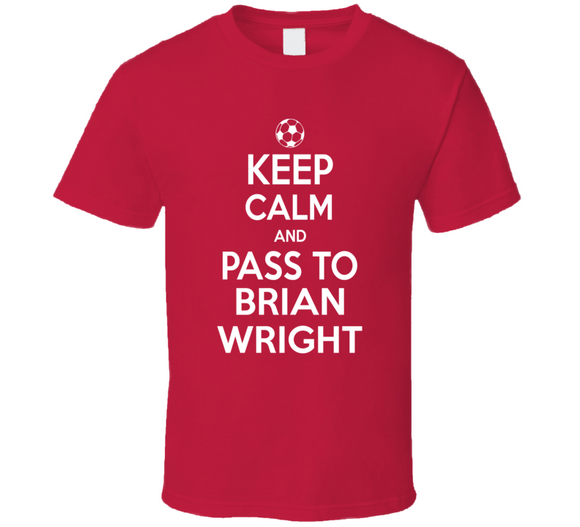 Brian Wright Keep Calm Pass To New England Soccer T Shirt