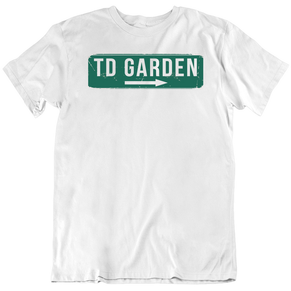 TD Garden Sign Fan Boston Basketball Sports Fan T Shirt