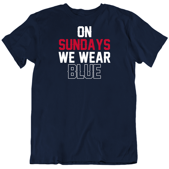 On Sundays We Wear Blue New England Football Fan T Shirt