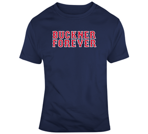 Buckner Forever Boston Legend Bill Buckner Baseball Fan T Shirt