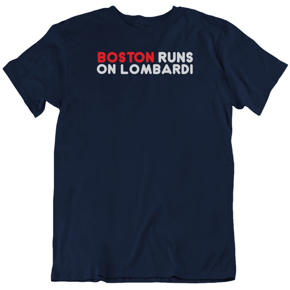 Boston Runs On Lombardi City Of Champions Football Fan T Shirt