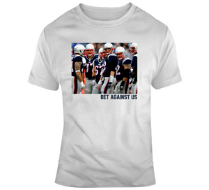 Bet Against Us New England Football Team Fan T Shirt