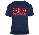 Red Octobah Boston Baseball Fan T Shirt