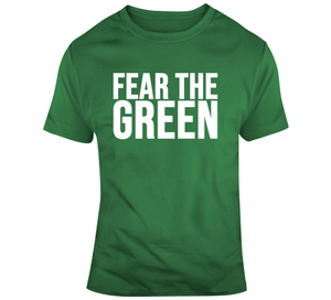 Fear The Green Boston Basketball Fan T Shirt