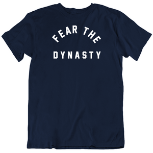 Fear The Dynasty New England Football Fan T Shirt