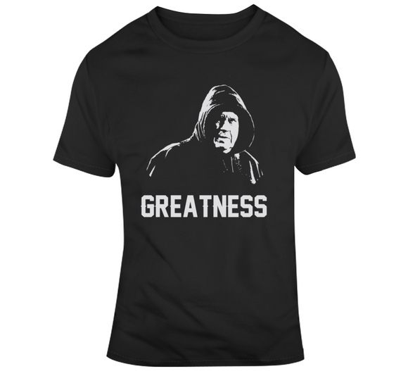 Greatness Bill Belichick Greatest Coach Ever New England Football Fan T Shirt