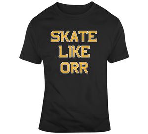 Skate Like Orr Boston Hockey Fan T Shirt