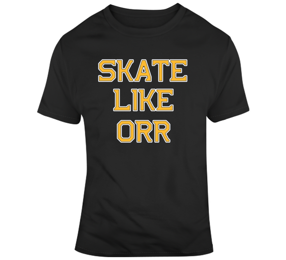 Skate Like Orr Boston Hockey Fan T Shirt