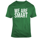 We are smart Marcus Smart Boston Basketball Fan T Shirt