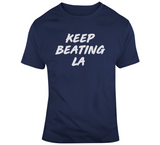 Keep Beating LA New England Football Fan v2 T Shirt