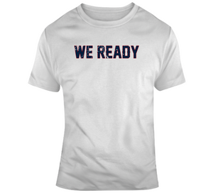 We Ready Playoff Run New England Football Fan T Shirt