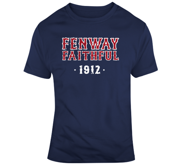 Fenway Faithful Est 1912 Boston Baseball Fan T Shirt