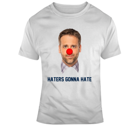 Max Kellerman Haters Gonna Hate Trash New England Football Fan T Shirt