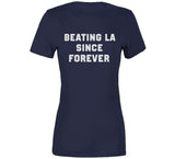 Beating La Since Forever New England Football T Shirt