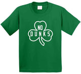 No Dunks Boston Basketball Fan T Shirt
