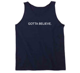 Gotta Believe Edelman New England Football Fan T Shirt