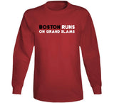 Boston Runs On Grand Slams Boston Baseball Fan v2 T Shirt