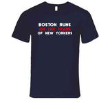 Boston Runs on The Tears of New Yorkers Boston Baseball Fan T Shirt