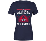 Julian Edelman We Trust New England Football Fan T Shirt