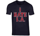 I Hate LA Boston Baseball Fan Distressed T Shirt