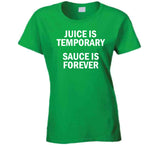 Juice Is Temporary Sauce Is Forever Kyrie Irving Boston Basketball Fan T Shirt