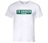 TD Garden Sign Fan Boston Basketball Sports Fan T Shirt