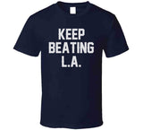 Keep Beating LA New England Football Fan v3 T Shirt