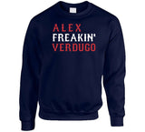 Alex Verdugo Freakin Boston Baseball Fan V2 T Shirt