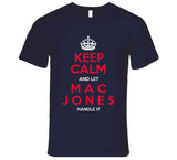 Mac Jones Keep Calm New England Football Fan T Shirt