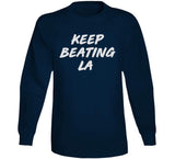 Keep Beating LA New England Football Fan v2 T Shirt