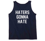 Haters Gonna Hate New England Football Fan T Shirt