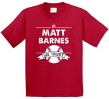 Matt Barnes We Trust Boston Baseball Fan T Shirt