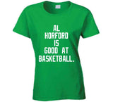 Al Horford Is Good at Basketball Boston Fan  T Shirt