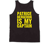 Patrice Bergeron Is My Captain Boston Hockey Fan T Shirt