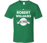 Robert Williams We Trust Boston Basketball Fan T Shirt