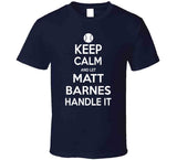 Matt Barnes Keep Calm Boston Baseball Fan T Shirt