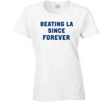 Beating La Since Forever New England Football Fan T Shirt