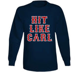 Hit Like Carl Boston Baseball Carl Yastrzemski Sports Fan T Shirt