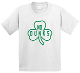 No Dunks Boston Basketball Fan V2 T Shirt