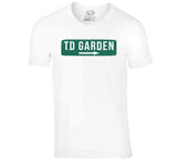 TD Garden Sign Fan Boston Basketball Sports Fan T Shirt