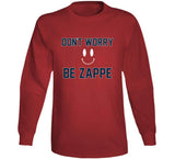 Don't Worry Be Zappe Bailey Zappe New England Football Fan T Shirt