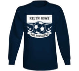 Kelyn Rowe For President New England Soccer T Shirt