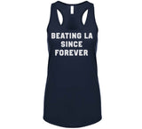 Beating La Since Forever New England Football T Shirt