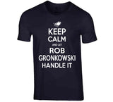 Rob Gronkowski Keep Calm New England Football Fan T Shirt